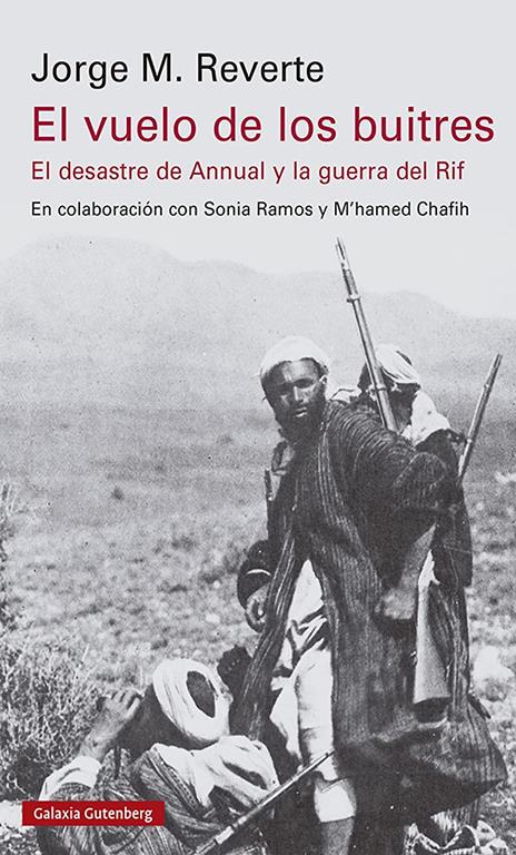 El vuelo de los buitres: El desatre del Annual y la guerra del Rif (Ensayo) (Spanish Edition)