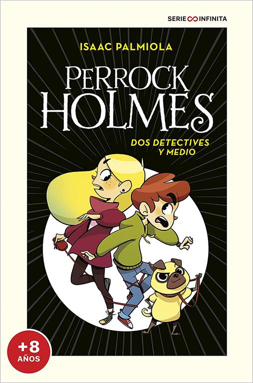 Dos detectives y medio (EDICI&Oacute;N ESCOLAR) (Serie Perrock Holmes 1) (Spanish Edition)