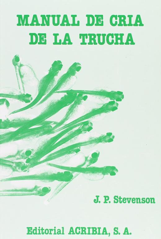 Manual de cr&iacute;a de la trucha (Spanish Edition)