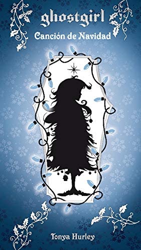Canci&oacute;n de Navidad (Saga Ghostgirl 4) (Spanish Edition)