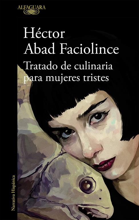 Tratado de culinaria para mujeres tristes / Culinary Treaty for Sad Women (Hisp&aacute;nica) (Spanish Edition)