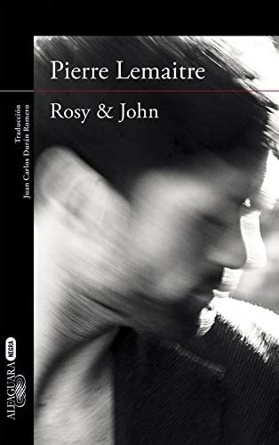 Rosy &amp; John / In Spanish (Un caso del comandante Camille Verhoeven) (Spanish Edition)