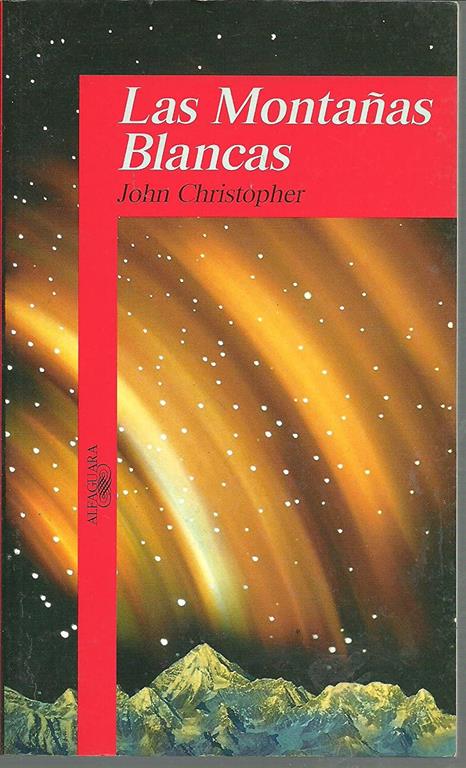LAS MONTANAS BLANCAS by JOHN CHRISTOPHER