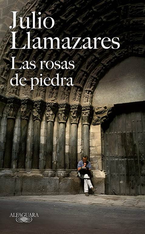Las rosas de piedra (Alfaguara) (Spanish Edition)