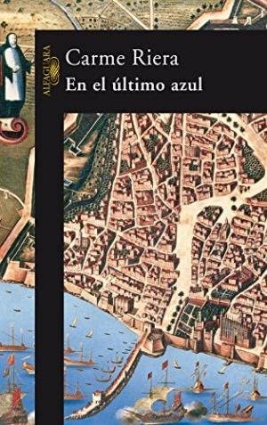 En El Ultimo Azul (Spanish Edition)