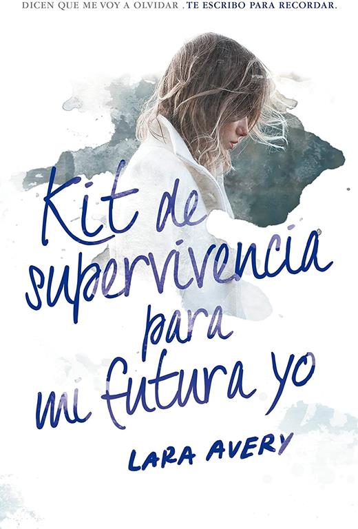 Kit de supervivencia para mi futura yo / The Memory Book (J&oacute;venes lectores) (Spanish Edition)