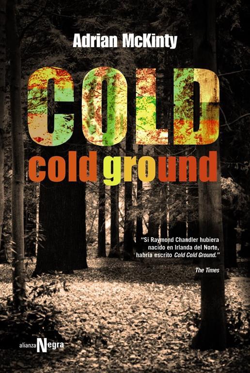 Cold Cold Ground (Alianza Literaria (Al) - Alianza Negra) (Spanish Edition)