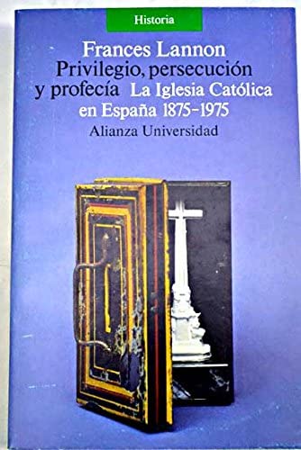 PRIVILEGIO, PERSECUCION Y PROFECIA