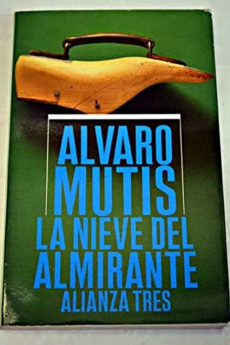 La nieve del almirante (Alianza tres) (Spanish Edition)