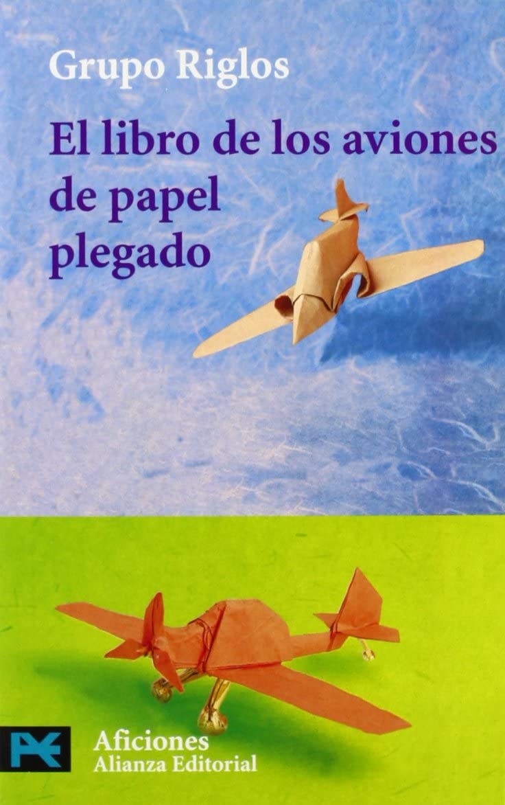 El libro de los aviones de papel plegado (Spanish Edition)