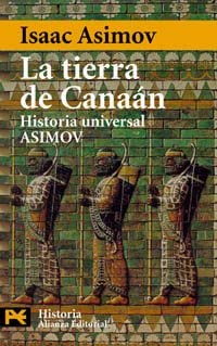 La tierra de Cana&aacute;n: Historia Universal Asimov, 2 (El Libro De Bolsillo - Historia) (Spanish Edition)