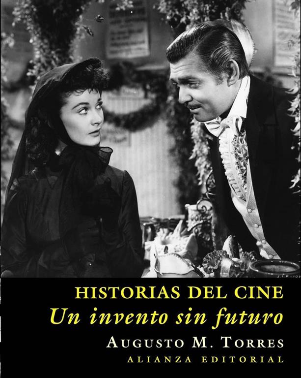 Historias del cine: Un invento sin futuro (Libros Singulares (Ls)) (Spanish Edition)
