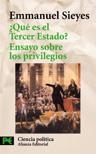 &iquest;Qu&eacute; es el Tercer Estado?: precedido de Ensayo sobre los privilegios (El Libro De Bolsillo - Ciencias Sociales) (Spanish Edition)