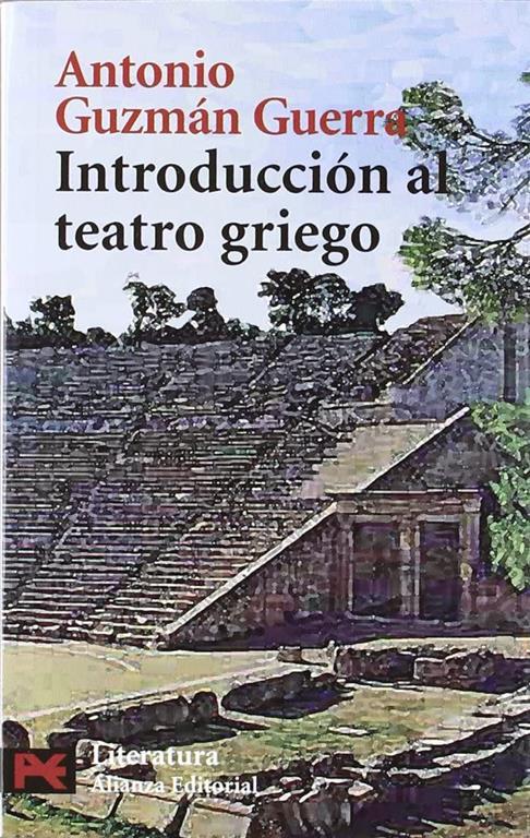 Introducci&oacute;n al teatro griego (El libro de bolsillo - Humanidades) (Spanish Edition)