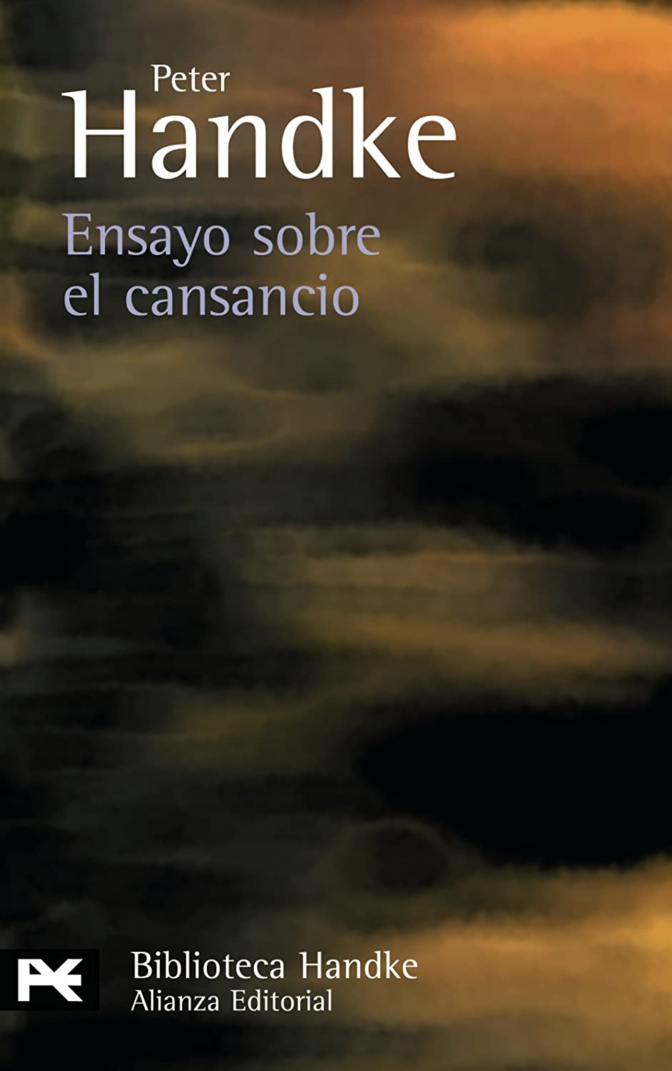Ensayo sobre el cansancio (El Libro De Bolsillo - Bibliotecas De Autor - Biblioteca Handke) (Spanish Edition)