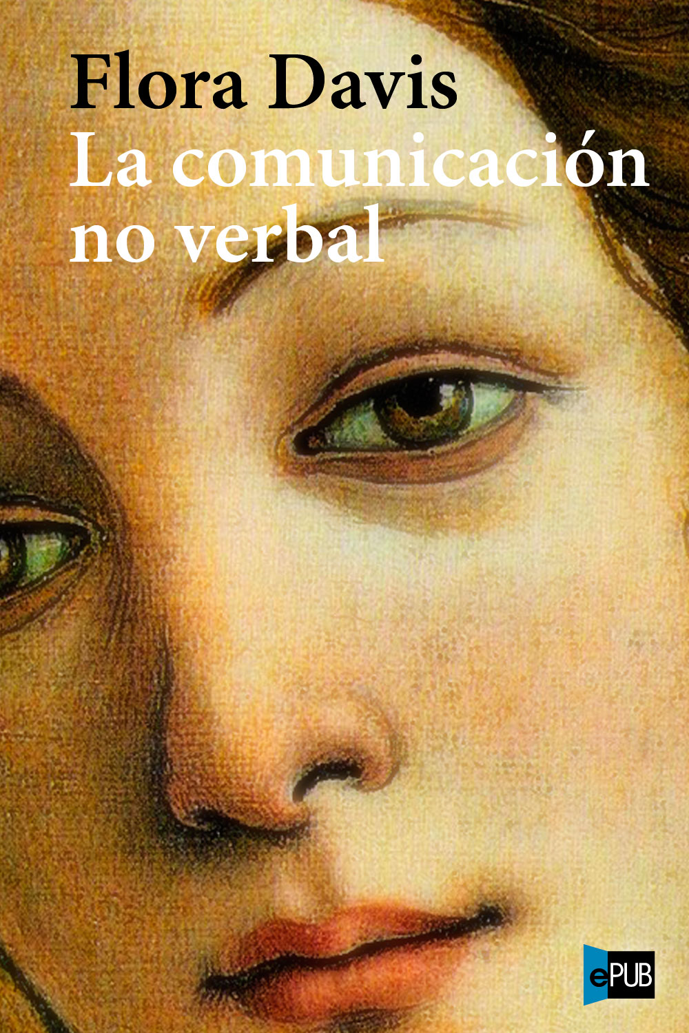 La comunicacion no verbal/ Inside Intuition, What we Know about Non-Verbal Communication (13/20) (Spanish Edition)