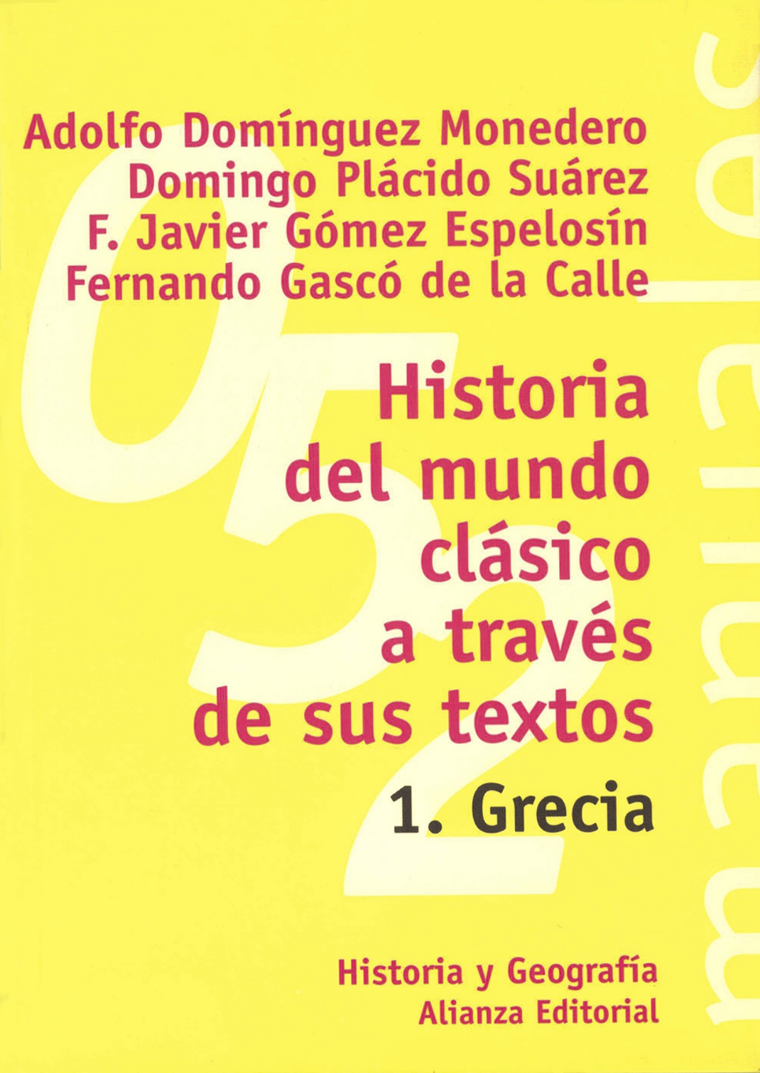 Historia del mundo clásico a través de sus textos. 1. Grecia.