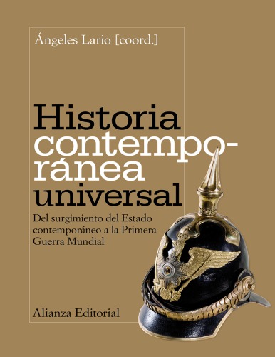 Historia contemporánea universal : del surgimiento del estado contemporáneo a la Primera Guerra Mundial