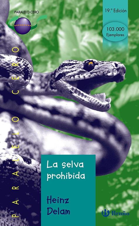 La selva prohibida/ The Forbidden Forest (Castellano - JUVENIL - PARALELO CERO) (Spanish Edition)