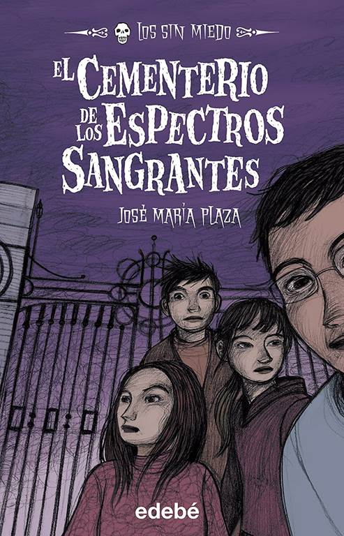 4. EL CEMENTERIO DE LOS ESPECTROS SANGRANTES (LOS SIN MIEDO) (Spanish Edition)