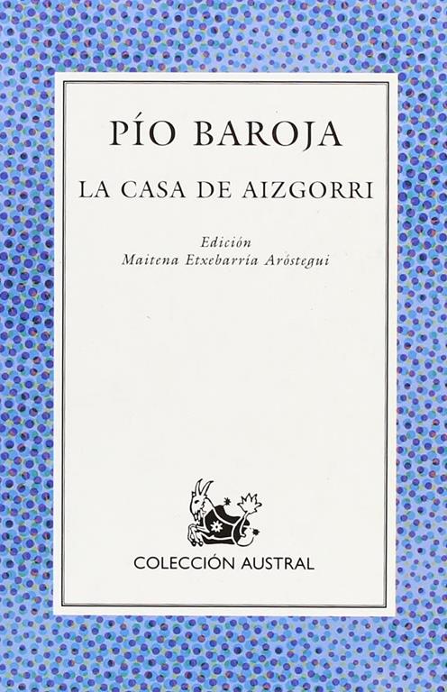 La casa de Aizgorri (Narrativa) (Spanish Edition)