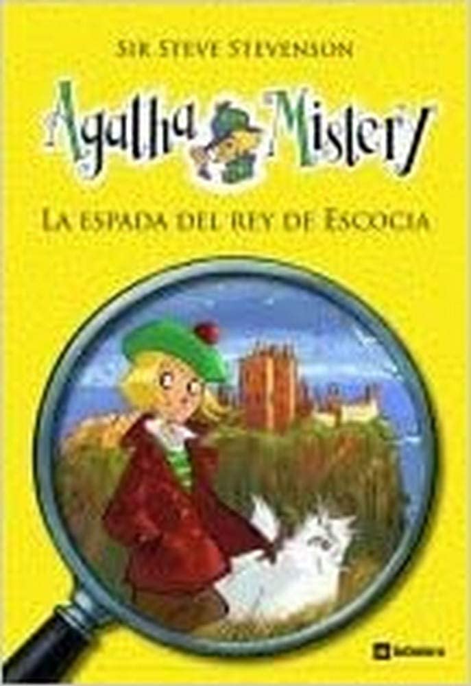 Agatha Mistery 3. La espada del rey de Escocia (Spanish Edition)