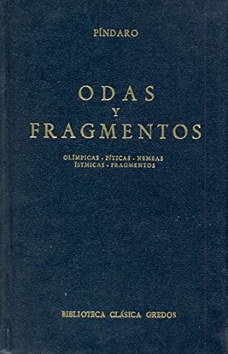Odas y fragmentos (olimpicas piticas nem (B. CL&Aacute;SICA GREDOS) (Spanish Edition)