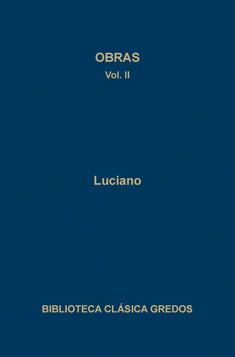 113. Obras. Vol. II (B. CL&Aacute;SICA GREDOS) (Spanish Edition)