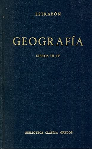 Geografia libros iii-iv (B. CL&Aacute;SICA GREDOS) (Spanish Edition)