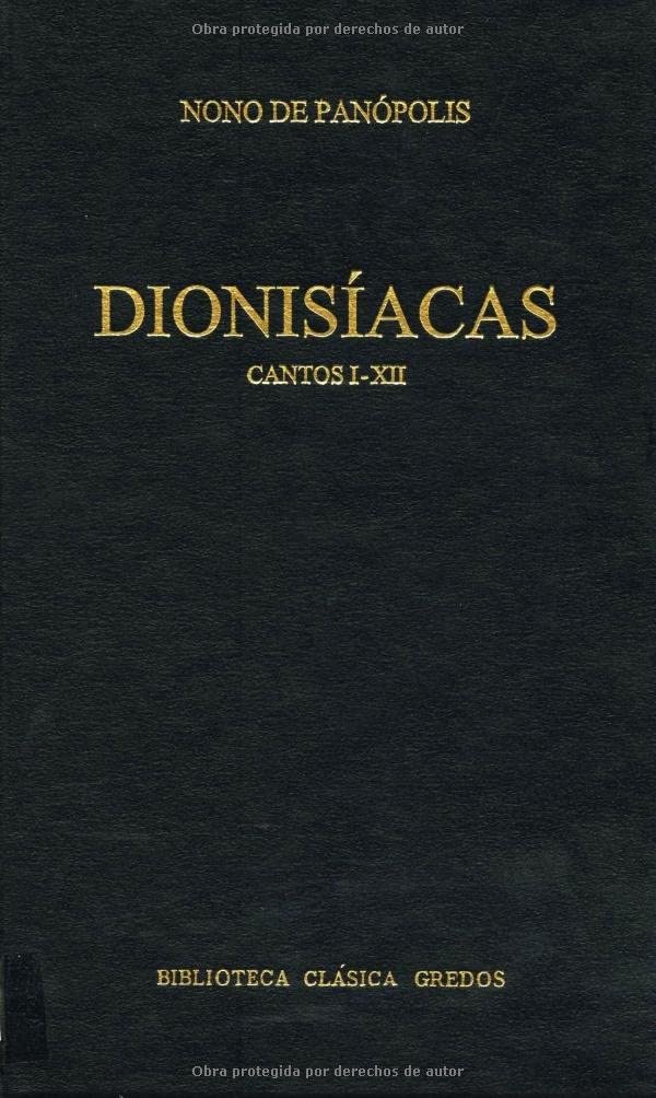 Dionisiacas vol. 1 (cantos i-xii): Cantos I - XII (B. CL&Aacute;SICA GREDOS) (Spanish Edition)