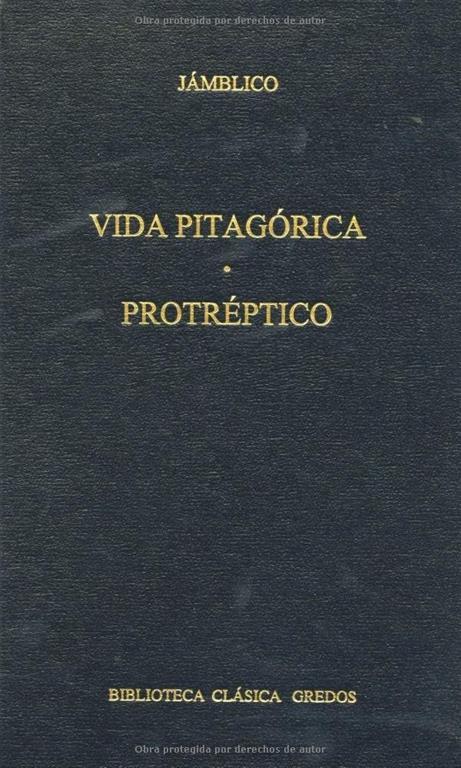 Vida pitagorica - protreptico (B. CL&Aacute;SICA GREDOS) (Spanish Edition)