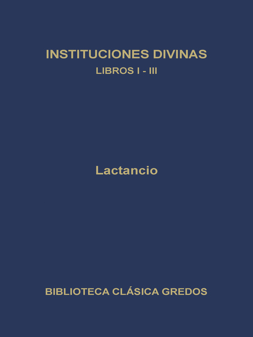 Instituciones divinas. Libros I-III