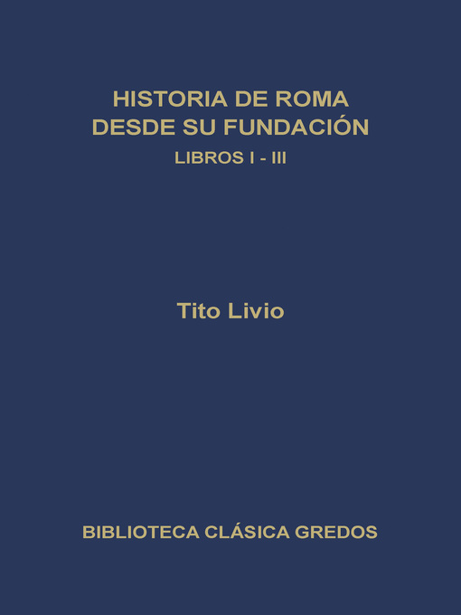 Historia de Roma desde su fundación. Libros I-III