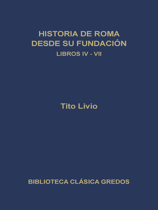 Historia de Roma desde su fundación. Libros IV-VII