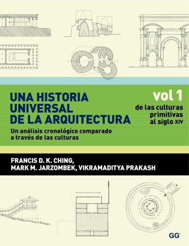 Una historia universal de la arquitectura, Un análisis cronológico comparado a t