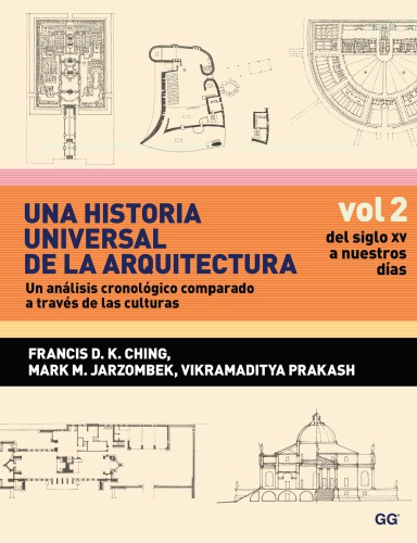 Una historia universal de la arquitectura, Un análisis cronológico comparado a t