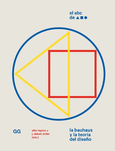 El ABC de [triángulo cuadrado círculo] : la Bauhaus y la teoría del diseño