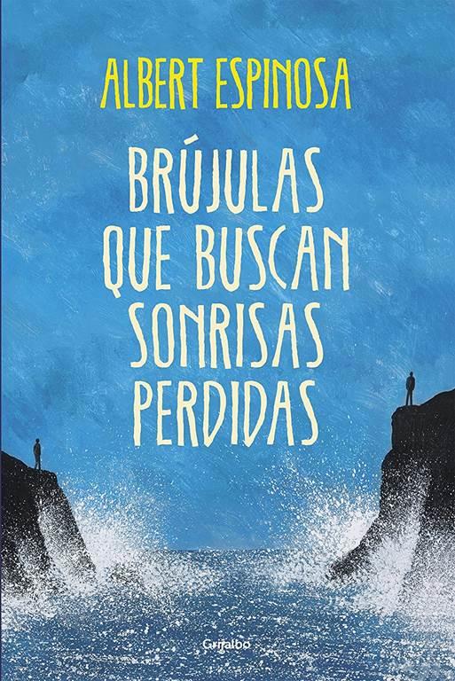 Br&uacute;julas que buscan sonrisas perdidas (Albert Espinosa) (Spanish Edition)