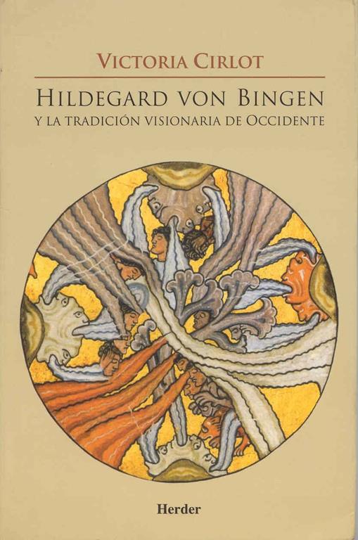 Hildegard von Bingen y la tradici&oacute;n visionaria de Occidente (Spanish Edition)