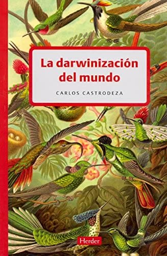 La darwinizaci&oacute;n del mundo (Spanish Edition)