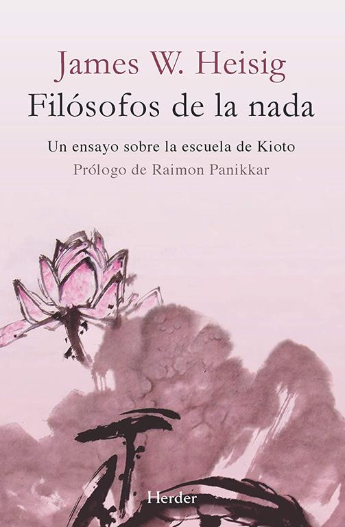 Fil&oacute;sofos de la nada: Un ensayo sobre la escuela de Kioto (Spanish Edition)