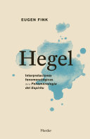 Hegel : interpretaciones fenomenológicas de la Fenomenología del espíritu