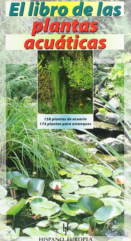 El libro de las plantas acuaticas / The Book of aquatic plants (Spanish Edition)