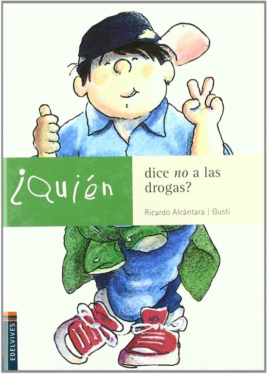 &iquest;Qui&eacute;n dice no a las drogas? (Spanish Edition)