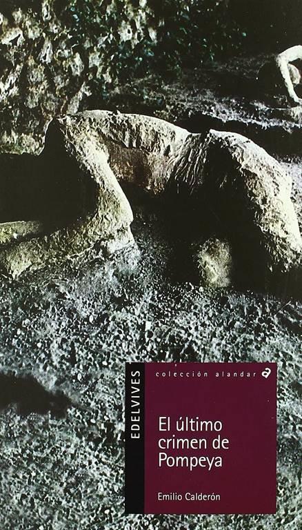 El &uacute;ltimo crimen de Pompeya (Alandar) (Spanish Edition)