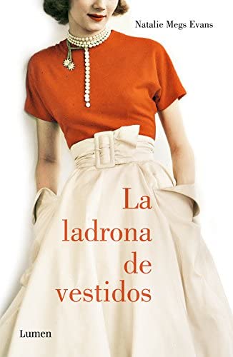 La ladrona de vestidos (Lumen) (Spanish Edition)
