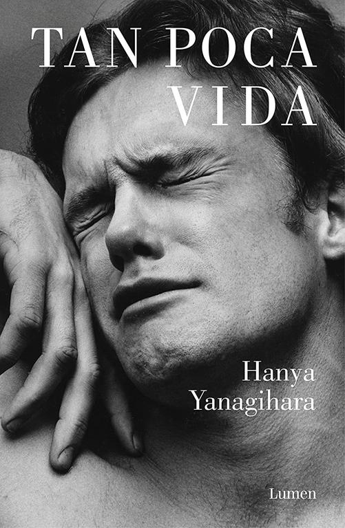 Tan poca vida / A Little Life (Narrativa) (Spanish Edition)