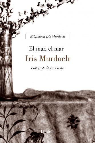 El mar, el mar (BIBLIOTECA I.MURDOCH) (Spanish Edition)