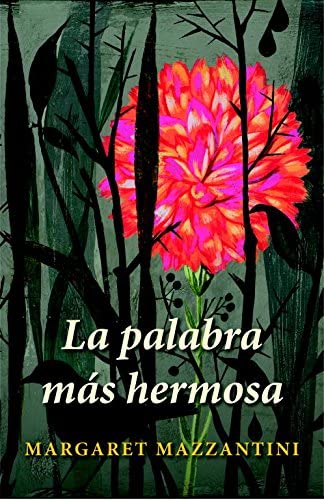 La palabra mas hermosa / The Most Wonderful Word (NARRATIVA) (Spanish Edition)