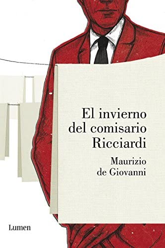 El invierno del comisario Ricciardi / Commissioner Ricciardi's winter (Spanish Edition)
